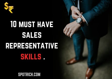 10 Essential Skills to Becoming a Great Sales Representative