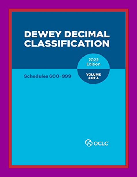 Dewey Decimal Classification, 2022 (Schedules 600–999) (Volume 3 of 4)