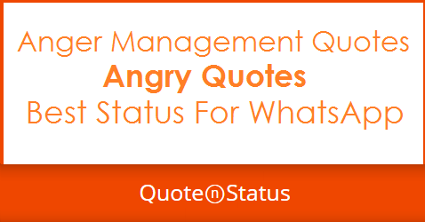 100 Angry Quotes Anger Management Quotes and WhatsApp Status