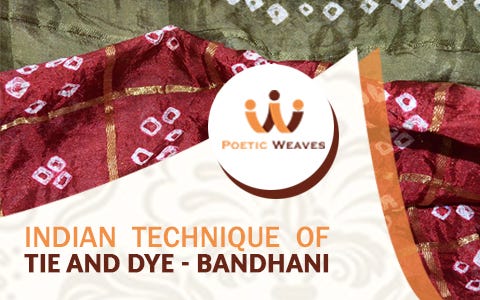 Indian Technique of Tie and Dye — Bandhani | by Poetic Weaves | Medium