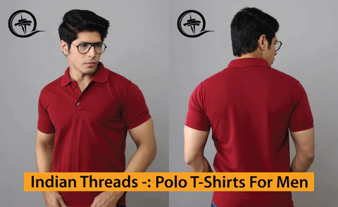 Best Polo T-Shirts for Men with Popular Wearing Ideas — The Indian Threads  - INDIAN THREADS - Medium