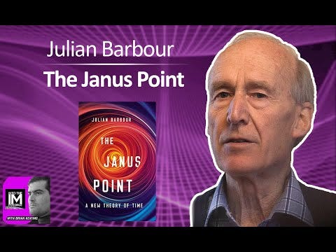 Julian Barbour: The Janus Point & the Arrow of Time! | by Professor Brian  Keating | Medium