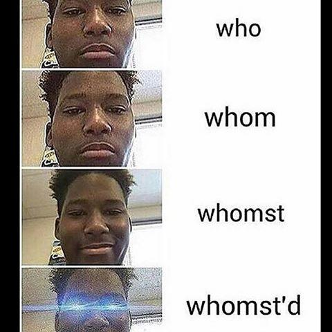 Memes Whomst Obligatory And Mandatory Meme Thread! | Page 13 | Paradox