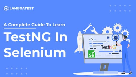 How To Automate Using TestNG In Selenium? [TestNG Tutorial] | by Vipul ...