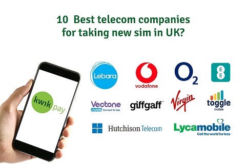 10 Best telecom companies for taking new sim in the UK | by Kwikpay Topup |  Medium