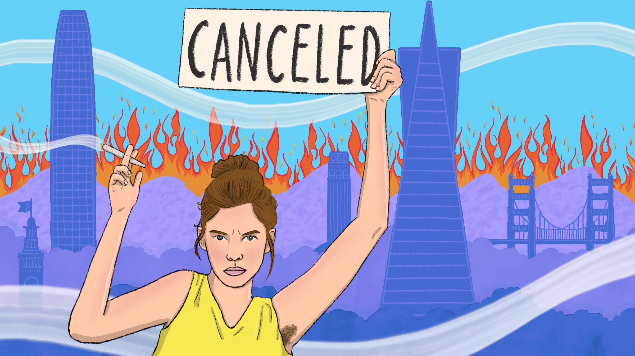 A person with their hair in a messy bun, holding up a lit joint in one hand and a sign that says “Canceled” with another (revealing unshaved armpits). In the distance are SF skyscrapers and the Golden Gate Bridge; the hills behind them are all on fire, and smoke swirls around the scene.