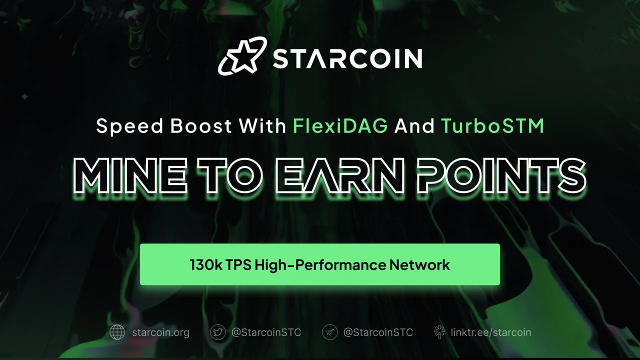 Pioneering a Scalable Network: Starcoin 2.0 Speed Mining Activity Points Rewards Announced