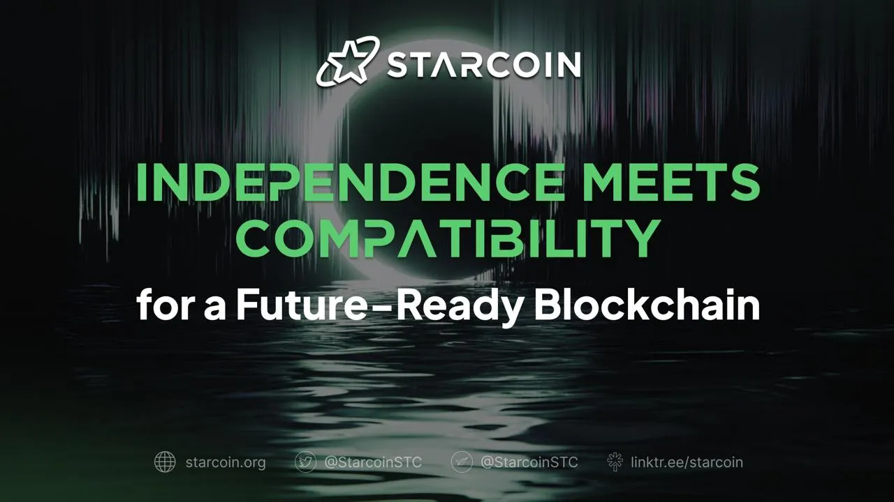 Starcoin 2.0: Independence Meets Compatibility for a Future-Ready Blockchain