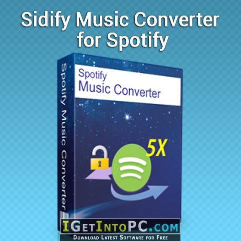 Sidify Music Converter for Spotify 2024 Free Download Pre-activated | by  Gocgevso | Jan, 2024 | Medium