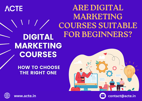 Digital Marketing Waters: Why Beginners Should Consider Digital Marketing Courses