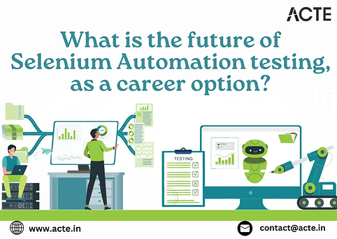 Getting Ahead in Your Career: Selenium Automation Testing's Future