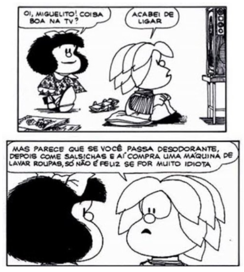 Figura 3: Mafalda e Miguelito: consumir para ser feliz?