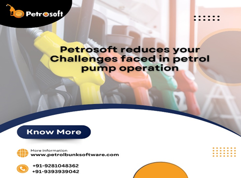 Petrosoft reduce your Challenges facing in petrol pump operation