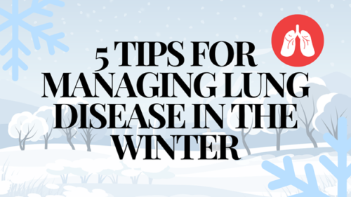 5 Tips for Managing Lung Disease in the Winter