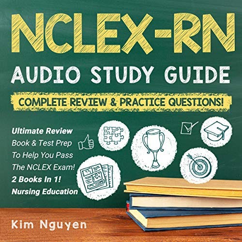 NCLEX-RN Audio Study Guide! Ultimate Review Book & Test Prep to Help You Pass the Nclex Exam!: 2 Books in 1!