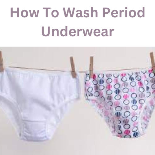 How To Wash Period Underwear. Washing period underwear refers to the