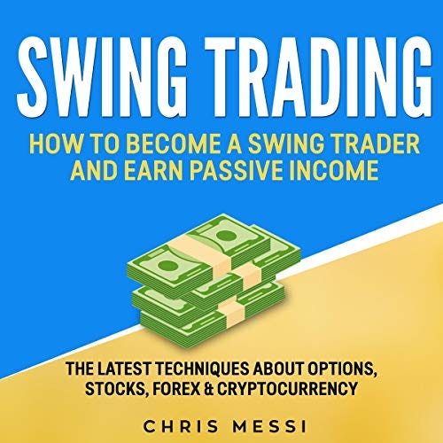 Swing Trading How to a Swing Trader and Earn Passive