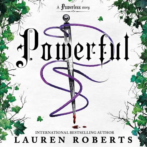 PDF Powerful (The Powerless Trilogy, 1.5) By Lauren Roberts by Constance Cutter Jul, 2024