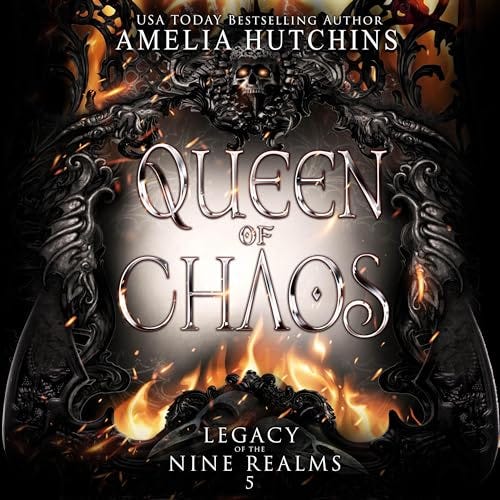 (Download PDF) Queen of Chaos (Legacy of the Nine Realms, #5) By Amelia