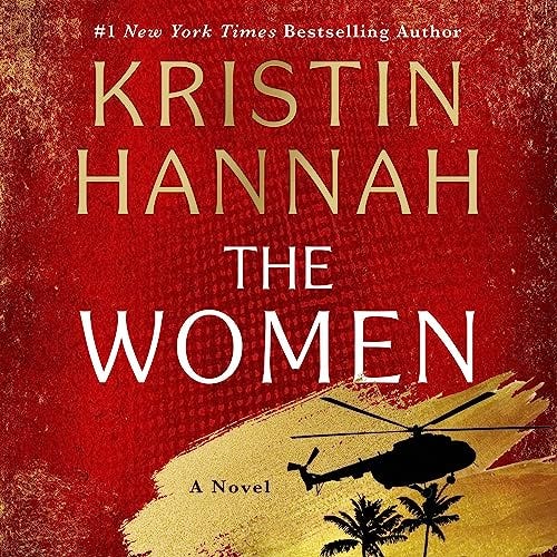 Unveiling Strength: A Journey Through ‘The Women’ by Kristin Hannah ...