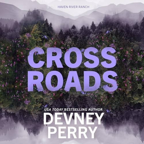 [Download PDF] Crossroads (Haven River Ranch) By Devney Perry by