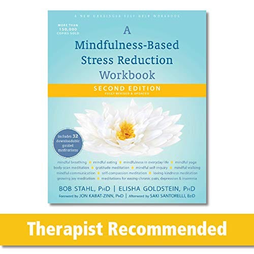 Get Pdf A Mindfulness Based Stress Reduction Workbook A New Harbinger Self Help Workbook By