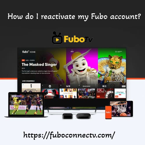 How do I reactivate my Fubo account? by Fubo.tv/connect Oct, 2023