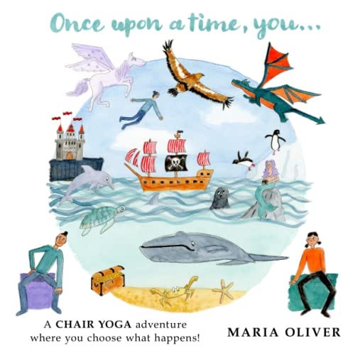 [PDF] Read Once Upon a Time, You… A Chair Yoga adventure where you