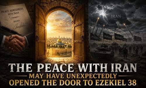 The Peace With Iran May Have Unexpectedly Opened The Door To Ezekiel 38