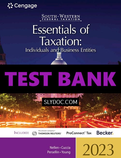 Complete Test Bank for South Western Federal Taxation 2023 Essentials