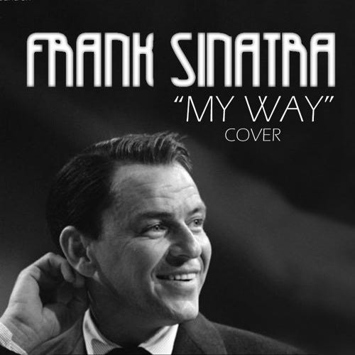 Песня фрэнка синатры my way перевод. Синатра my way. Фрэнк Синатра my way. Фрэнк Синатра мой путь. Frank Sinatra my way Cover.