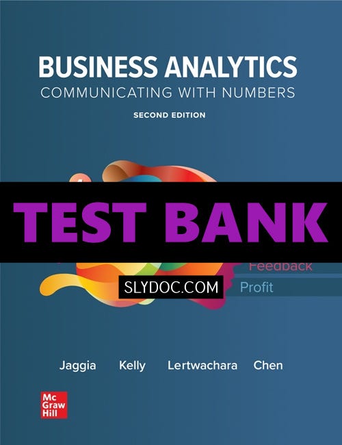 Complete Solutions Manual for Business Analytics 2nd Edition Jaggia ...