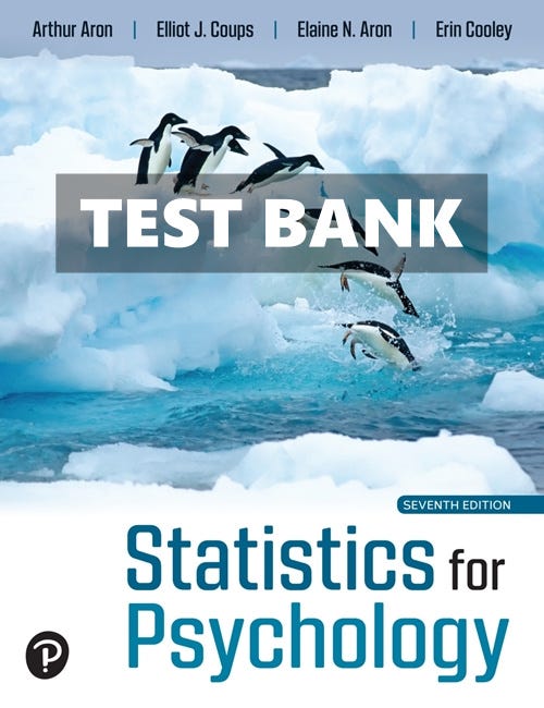 Test Bank For Statistics For Psychology 7th Edition By Aron - TBCram ...