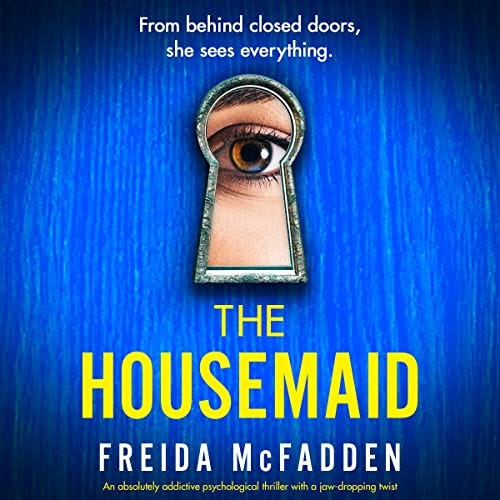Unlocking the Thrills of Freida McFadden’s ‘The Housemaid’ A