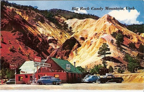 Oh, That Big Rock Candy Mountain. Caller: I remember when I was a