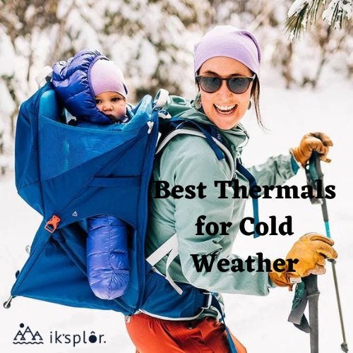 What are the best thermals for cold weather? by Iksplor Medium