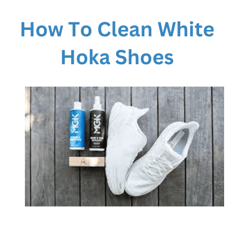 how-to-clean-white-hoka-shoes-to-clean-white-hoka-shoes-refers-to