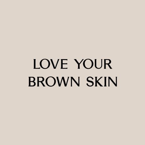 I can have brown skin- I can be beautiful!