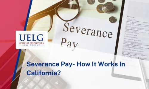 How Does Severance Pay Work in the State of California?