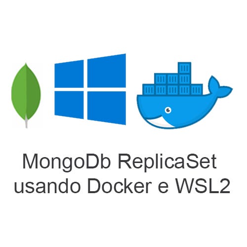 MongoDb ReplicaSet usando Docker e WSL2 | by Rodrigo Portilio | Medium