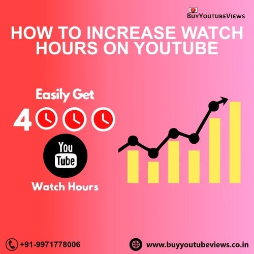 how can you increase watch hours on youtube? by buyyoutubeviewsinfo