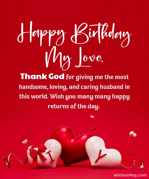 Showering Love and Warmth: Heartfelt Birthday Wishes for Your Beloved  Husband, by harshada