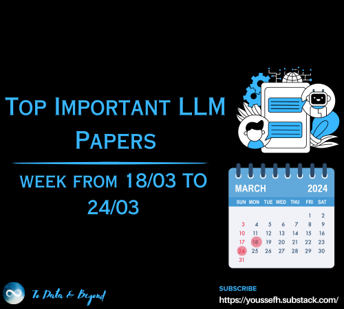 Top Important LLM Papers for the Week from 18/03 to 24/03