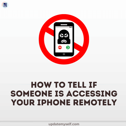 How To Tell If Someone Is Accessing Your iPhone Remotely: Uncover Unauthorized Access