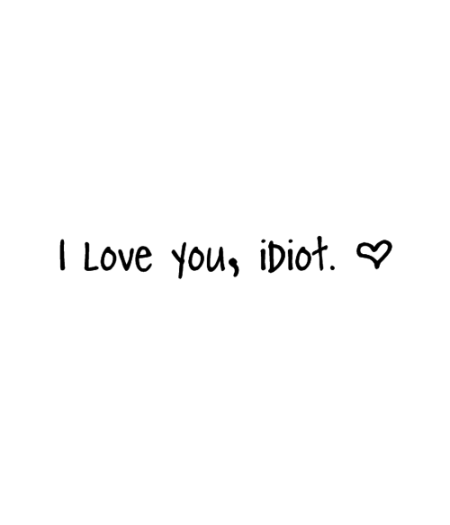 Funny love quote youre an idiot but you are my Vector Image