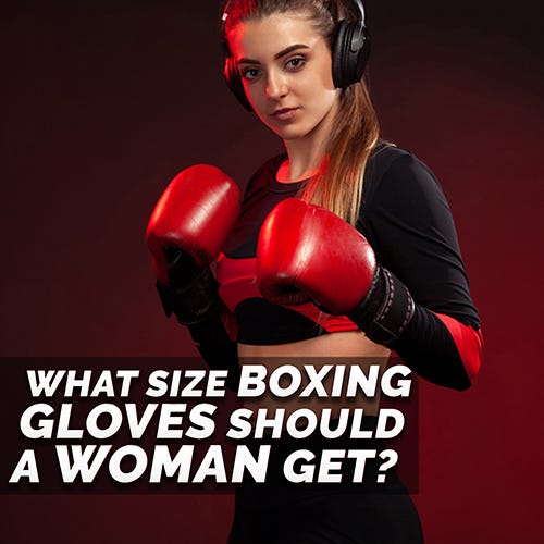What Size Boxing Gloves Should A Women Get Medium