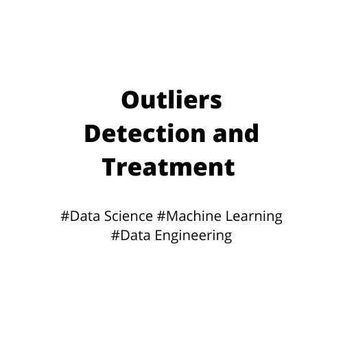 Outliers Detection and Treatment in Your Dataset | by Atharva Ghodki ...