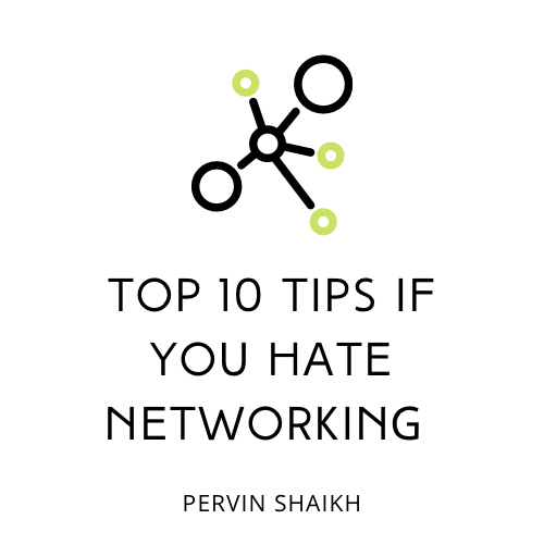 Top 10 Tips If You Hate Networking by Pervin Shaikh Dec, 2023 Medium