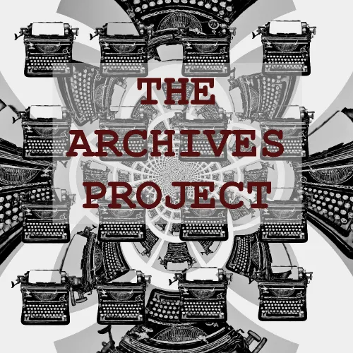 THE ARCHIVES-PROJECT PLOTLINES:. The Archives-Project is a New Novel ...