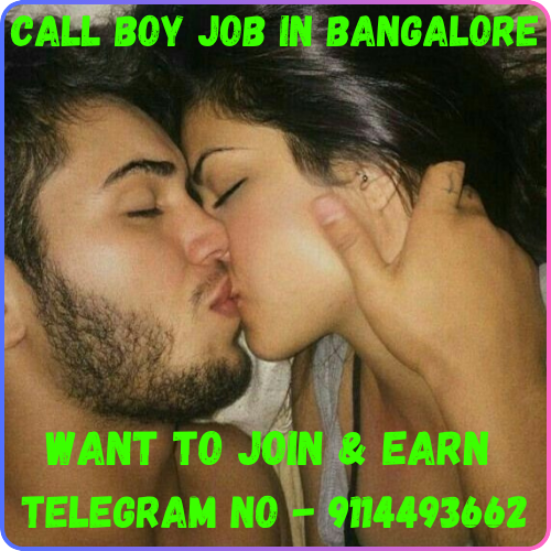 CALL BOY JOBS IN BANGALORE OFFERING HIGH INCOME PRIVACY ASSURED CAREERS
